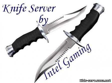 Knife server by Intel Gaming