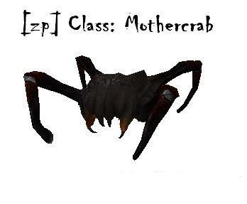 [ZP] Class: Mothercrab